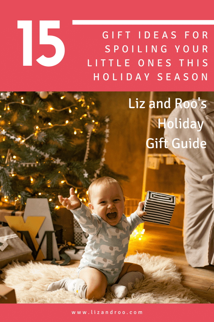Holiday Gift Guide - Liz and Roo