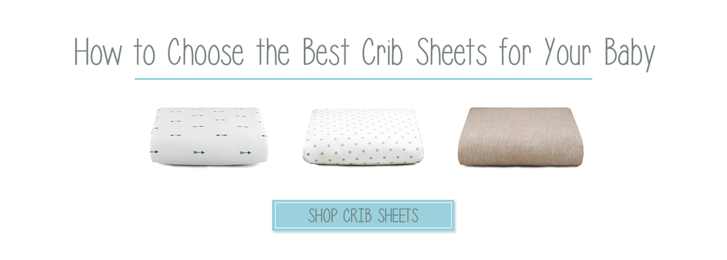 How to Choose the Best Crib Sheets for Your Baby - Liz and Roo